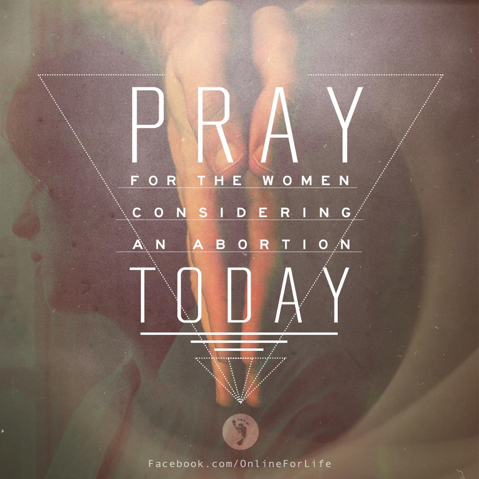 Pray For The Women Considering An Abortion