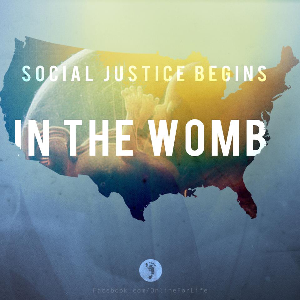 Social Justice Begins In The Womb