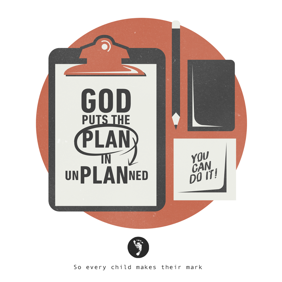 God puts the plan in unplanned.