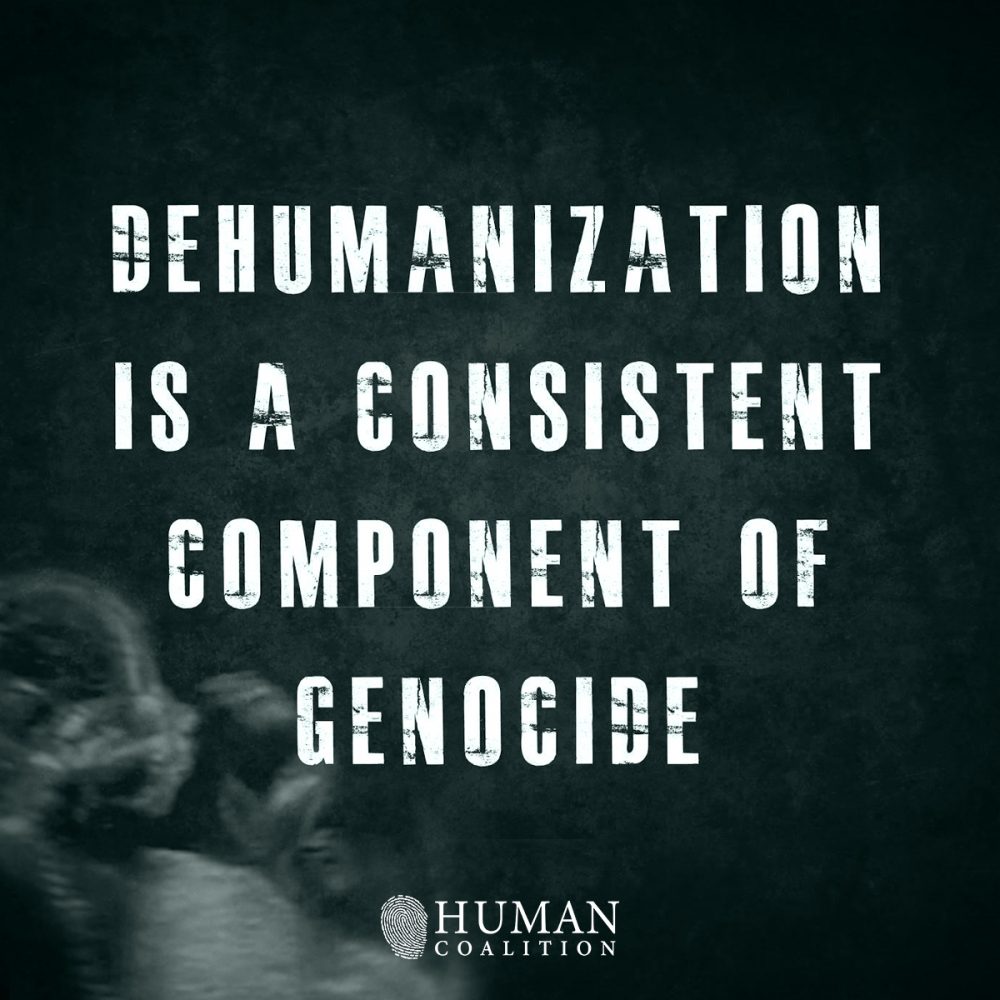 Dehumanization Is A Consistent Component of Genocide