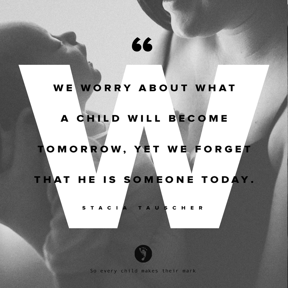 We Worry About What A Child Will Become Tomorrow…