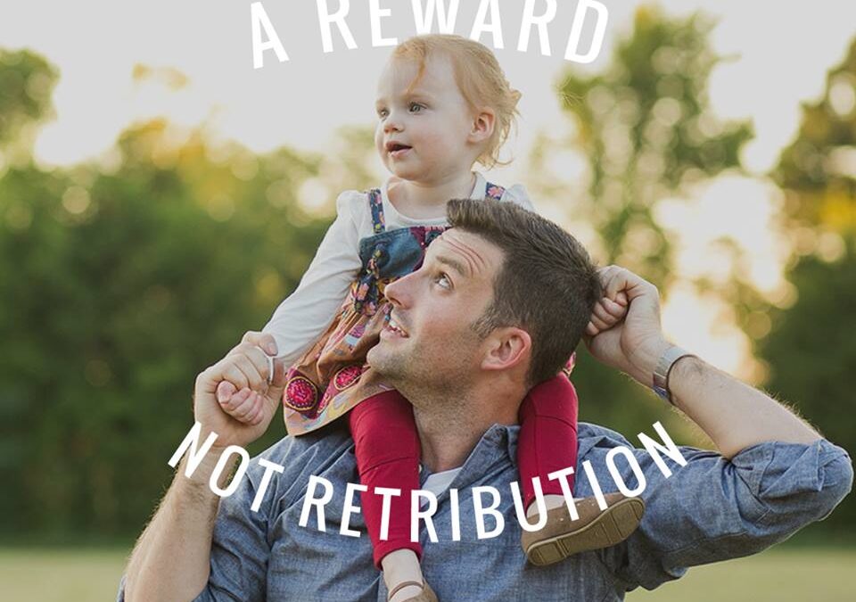 A Reward Not Retribution