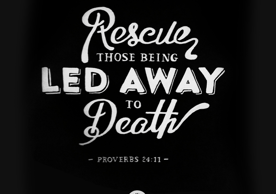 Rescue Those Being Led Away to Death