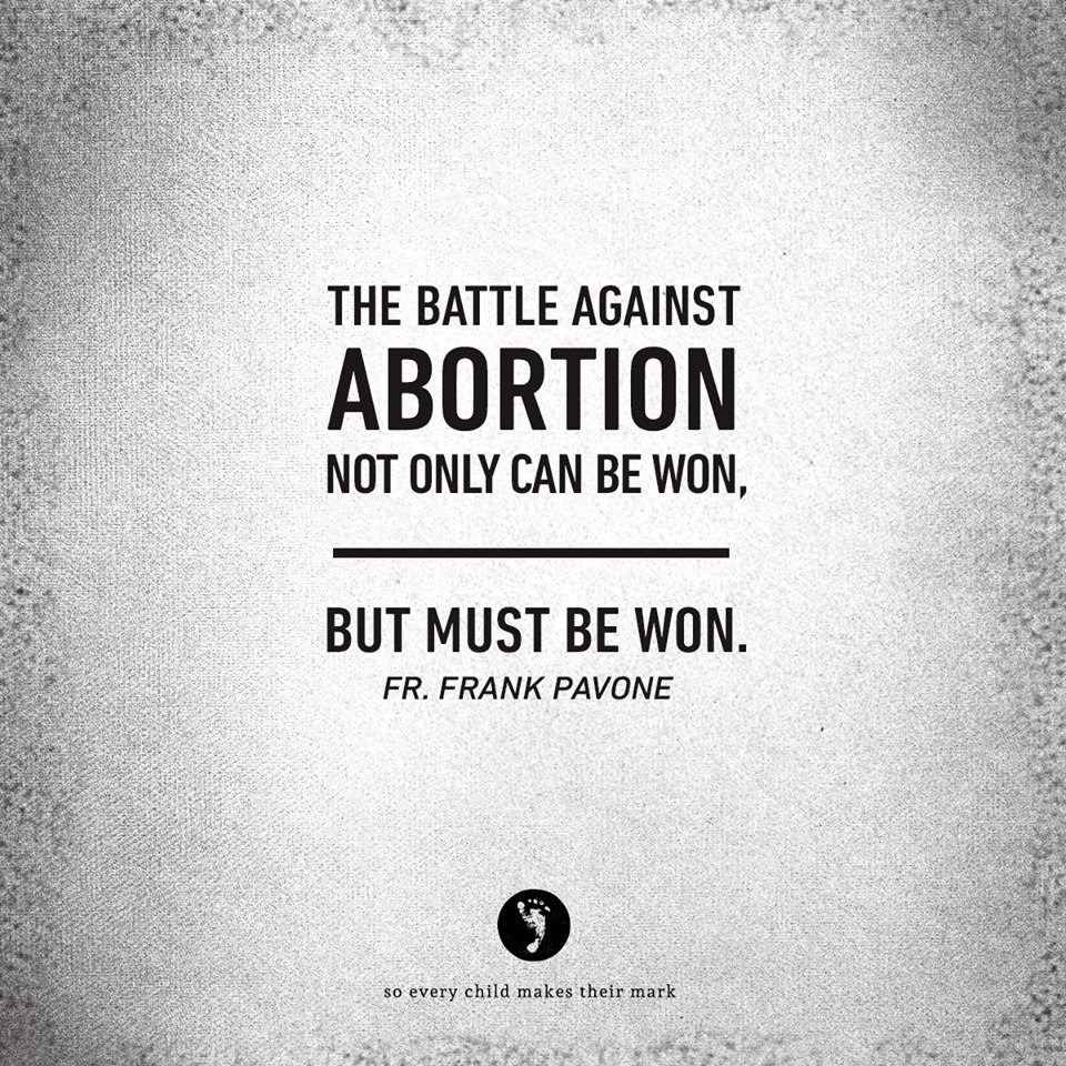 The Battle Against Abortion Not Only Can Be Won, But Must Be Won!
