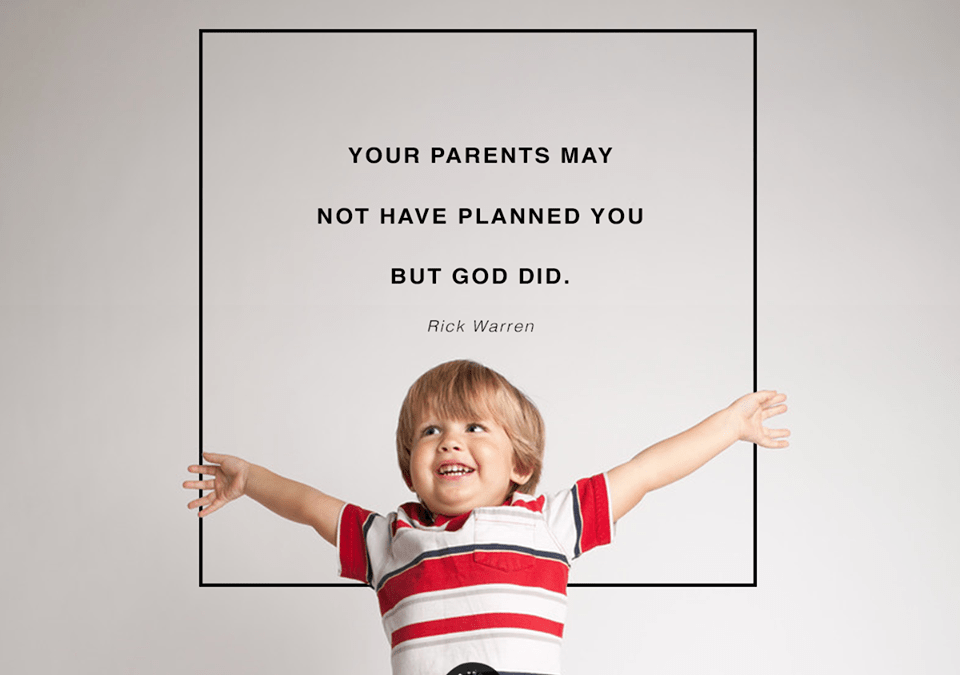 Your Parents May Not Have Planned You But God Did