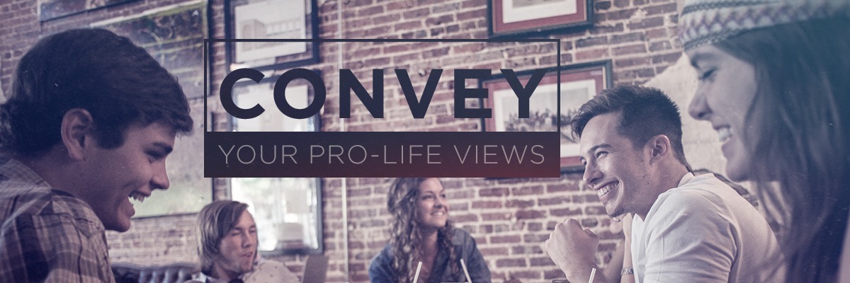 convey pro life views 1