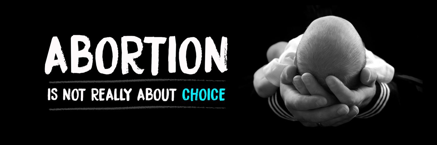 Abortion is not really about choice.