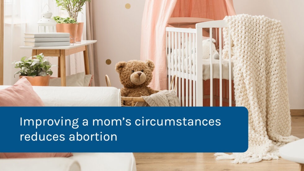Improving a mom’s circumstances reduces abortion